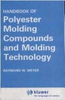 Cover of: Handbook of polyestermolding compounds and molding technology. by Raymond W. Meyer, Raymond W. Meyer