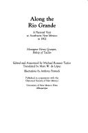 Cover of: Along the Rio Grande: a pastoral visit to southwest New Mexico in 1902