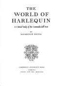Cover of: The world of Harlequin: a critical study of the Commedia dell'arte