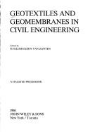 Cover of: Geotextiles and geomembranes in civil engineering by edited by R. Veldhuijzen Van Zanten.