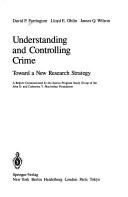 Cover of: Understanding and controlling crime: toward a new research strategy