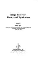 Cover of: Image recovery: theory and application