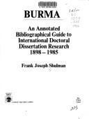 Cover of: Burma: an annotated bibliographical guide to international doctoral dissertation research, 1898-1985