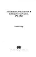 Cover of: The Protestant succession in international politics, 1710-1716