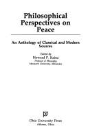 Cover of: Philosophical perspectives on peace: an anthology of classical and modern sources