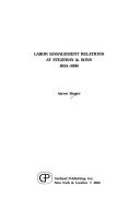 Labor management relations at Steinway & Sons, 1853-1896 by Aaron Singer