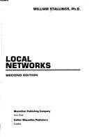 Local networks by Stallings, William., William Stallings