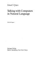 Cover of: Talking with computers in natural language by Popov, Ė. V.