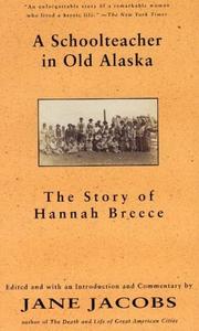 Cover of: A School Teacher In Old Alaska: The Story Of Hannah Breece