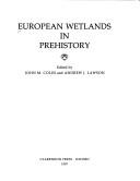Cover of: European wetlands in prehistory by edited by John M. Coles and Andrew J. Lawson.