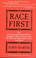 Cover of: Race first