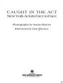 Cover of: Caught in the act by Don Shewey