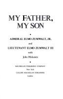 My father, my son by Elmo R. Zumwalt