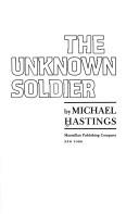 Cover of: The unknown soldier by Hastings, Michael, Hastings, Michael