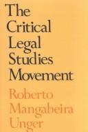 The critical legal studies movement by Roberto Mangabeira Unger