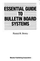 The essential guide to bulletin board systems by Patrick R. Dewey