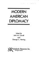 Cover of: Modern American diplomacy by edited by John M. Carroll and George C. Herring.