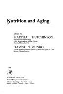 Cover of: Nutrition and aging by edited by Martha L. Hutchinson, Hamish N. Munro.