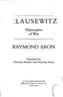 Cover of: Clausewitz: philosopher of war