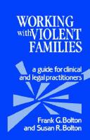 Cover of: Working with violent families by Frank G. Bolton