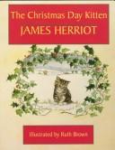 Cover of: The Christmas Day kitten by James Herriot