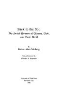 Cover of: Back to the soil: the Jewish farmers of Clarion, Utah, and their world