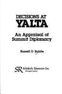 Cover of: Decisions at Yalta by Russell D. Buhite