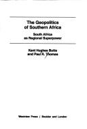 Cover of: The geopolitics of southern Africa: South Africa as regional superpower