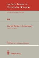 Cover of: Current trends in concurrency by edited by J.W. de Bakker, W.-P. de Roever, and G. Rozenberg.