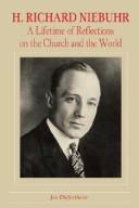 Cover of: H. Richard Niebuhr: a lifetime of reflections on the church and the world