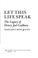 Cover of: Let this life speak