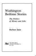Cover of: Washington bedtime stories: the politics of money and jobs