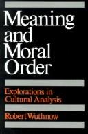 Cover of: Meaning and moral order: explorations in cultural analysis