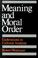 Cover of: Meaning and moral order