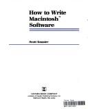 Cover of: How to write Macintosh software by Scott Knaster, Scott Knaster