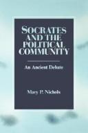 Cover of: Socrates and the political community: an ancient debate