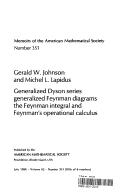 Generalized Dyson Series, Generalized Feynman's Diagrams, the Feynman Integral, and Feynman's Operational Calculus (Memoirs of the American Mathematical Society)
