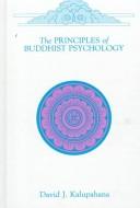 Cover of: The principles of Buddhist psychology by David J. Kalupahana