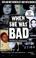 Cover of: When She Was Bad 