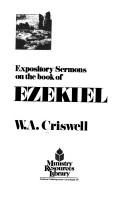 Cover of: Expository sermons on the book of Ezekiel by Criswell, W. A.