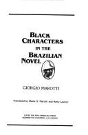 Cover of: Black characters in the Brazilian novel