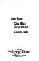 Cover of: The mad Kokoschka by Gary Kern