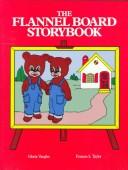 Cover of: The flannel board storybook