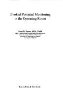 Cover of: Evoked potential monitoring in the operating room by Marc R. Nuwer