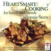 Cover of: Heartsmart Cooking For Family And Friends: Great Recipes, Menus And Ideas For Casual Entertaining