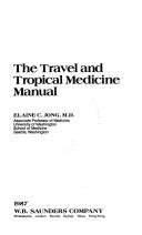 Cover of: The Travel and tropical medicine manual