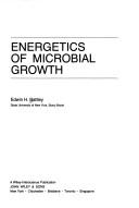 Cover of: Energetics of microbial growth by Edwin H. Battley