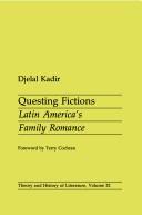Cover of: Questing fictions: Latin America's family romance