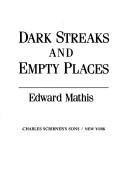Cover of: Dark streaks and empty places