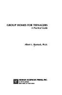 Group homes for teenagers by Albert L. Shostack